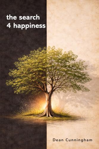 The Search 4 Happiness book cover by Dean Cunningham, featuring a tree divided between dark and light backgrounds